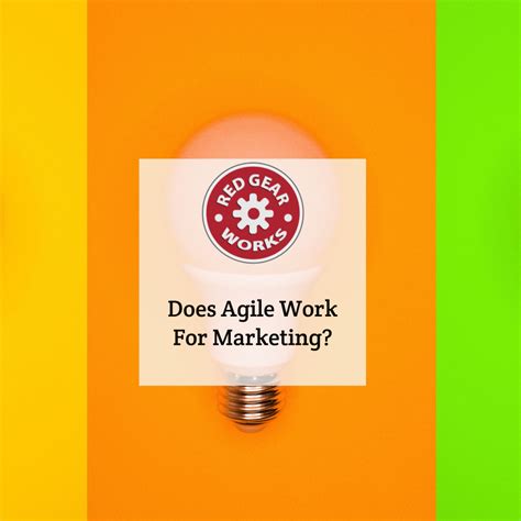 Does Agile Work For Marketing Red Gear Works