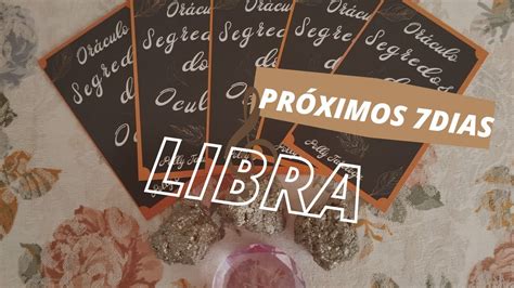 Libra Pr Ximos Dias Or Culo Segredos Do Oculto Youtube