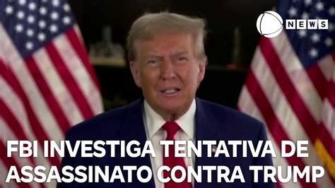 Fbi Investiga Nova Tentativa De Assassinato Contra Trump Youtube