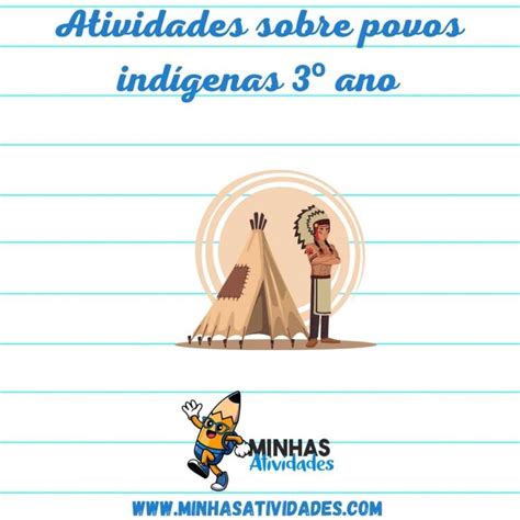 Atividades Sobre Povos Indígenas 3o Ano
