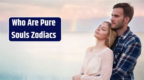 Top 3 Zodiac Signs Who Are Pure Souls