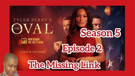 RECAP THE OVAL SEASON 5 EPISODE 2 THE MISSING LINK REVIEW