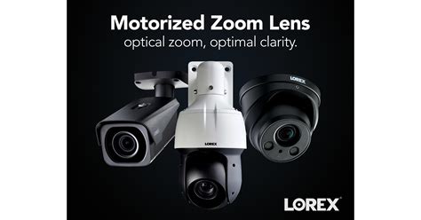 Lorex Introduces 4K Zoom Cameras with 4x Optical Motorized Lens