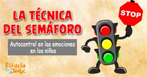 Técnica Del Semáforo Para El Autocontrol En Las Emociones En Niños