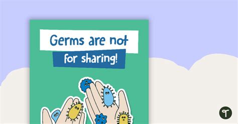 Hygiene Poster Germs Are Not For Sharing Teach Starter