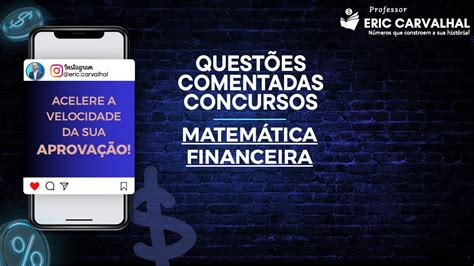 Juros Compostos Questão de Concurso Matemática Financeira Resolvida e