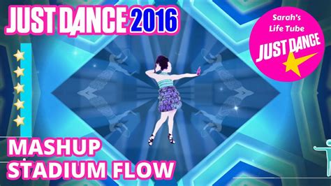 MASHUP Stadium Flow Imposs 5 STARS 5 5 GOLD Just Dance 2016