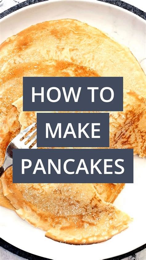 How To Make Pancakes A Step By Step Guide Video How To Make