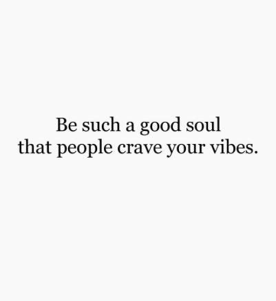 Top Good Vibes Quotes Good Vibes Quotes Vibe Quote Words Quotes