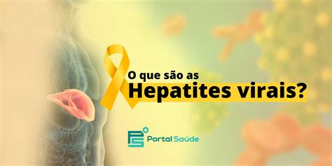 O Que São As Hepatites Virais Portal Saúde