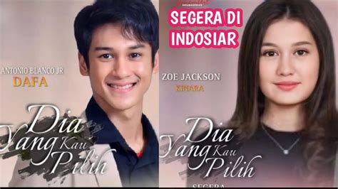 Sinetron Dia Yang Kau Pilih Segera Tayang Di Indosiar Zoe Abbas