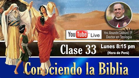 Curso Conociendo La Biblia En Vivo Clase 33 YouTube