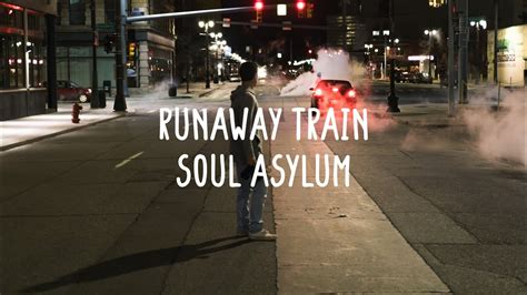 Soul Asylum Runaway Train Lyrics And Comments Youtube