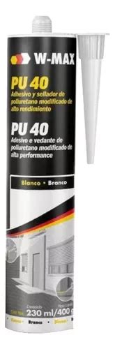 Adesivo Selante Pu 40 Branco 400gr W Max Wurth