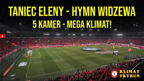 Atmosfera początku meczu na Widzewie Taniec Eleny hymn Widzewa