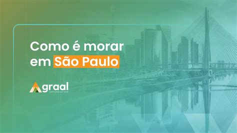 Como Morar Em S O Paulo Graal Engenharia