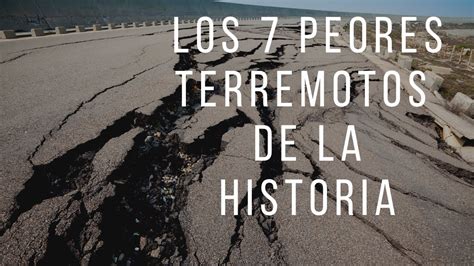 Los 7 Peores Terremotos De La Historia Youtube