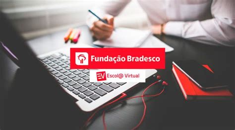 Funda O Bradesco Abre Novas Vagas Para Cursos Gratuitos Online E