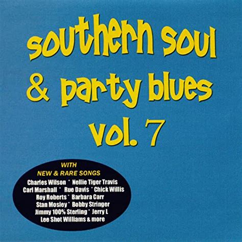 Amazon.com: Southern Soul & Party Blues, Vol. 7 : VARIOUS ARTISTS ...