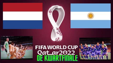 Wk 2022 Nederland Argentinie Kwartfinale YouTube