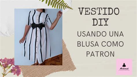 Vestido Con Botones Al Frente Diy Usando Una Sola Blusa Como Patron Youtube