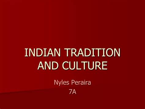 Ppt Indian Tradition And Culture Powerpoint Presentation Free