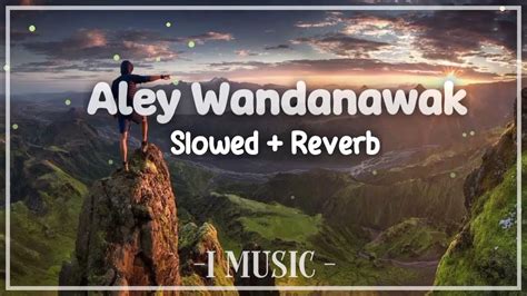 Aley Wandanawak Slowed Reverb ආලේ වන්දනාවක් Dilki Uresha Nadun Gimhan I Music