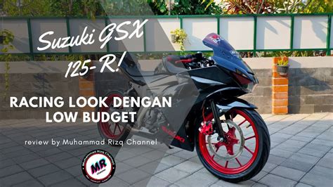 Ngoblar Modifikasi Suzuki Gsx R Budget Pelajar Youtube