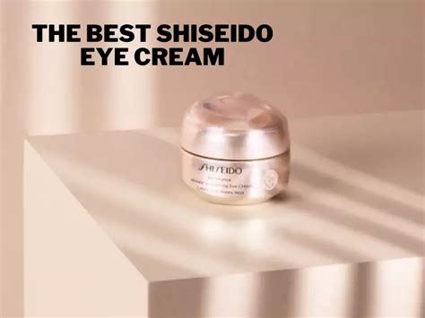 Top 9 Best Shiseido Eye Cream 2023 - Dermatologist Top Listed