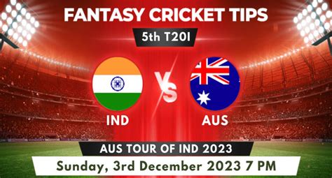 Ind Vs Aus 2023 5th T20 Prediction Playing 11 And Fantasy Tips