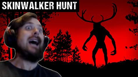 Forsen Plays Skinwalker Hunt Youtube