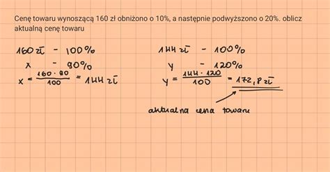 zadanie 5 obniżki i podwyżki Cenę towaru wynoszącą 160 zł obniżono o 10