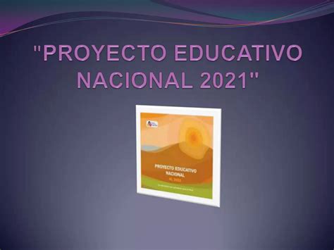 Proyecto Educativo Nacional Ppt