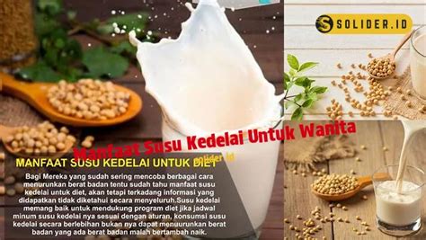 Temukan 10 Manfaat Susu Kedelai Untuk Wanita Yang Jarang Diketahui