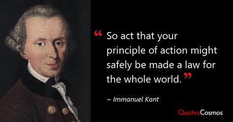 So Act That Your Principle Of Action Immanuel Kant Quote