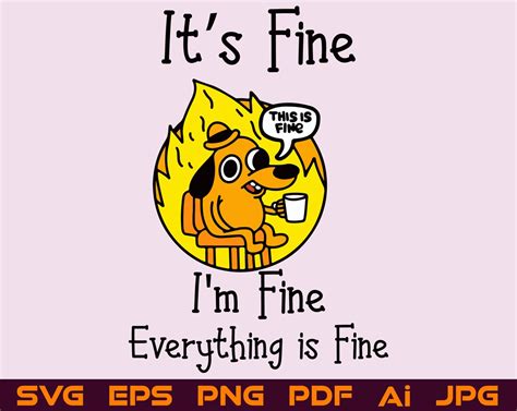 It's Fine I'm Fine Everything is Fine Dog SVG PNG Cut File for Cricut ...