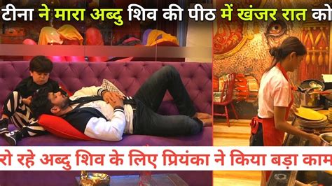 Bigg Boss 16 Live Tina Dutta On Abdu Rozik Shiv Thakre Crying Priyanka