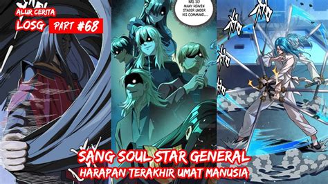 Bincang Bincangg Membingungkan Sang Jendral Soul Star Terakhir Alur