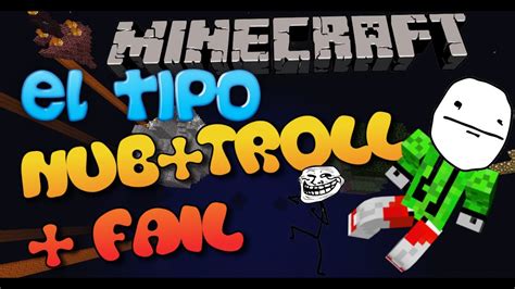 El Tipo Mas Nub Troll Y Mas Fail Minecraft Skywars Youtube