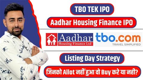 TBO TEK IPO Aadhar Housing IPO Listing Day Strategy Jayesh Khatri