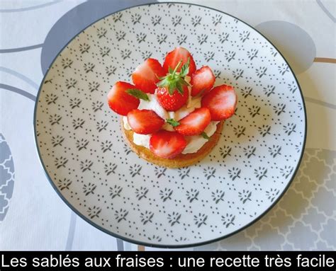 Les Sabl S Aux Fraises Une Recette Tr S Facile