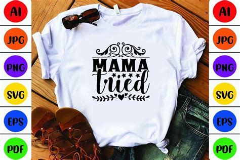 Mama Tried Graphic By Design Studio 45 Creative Fabrica