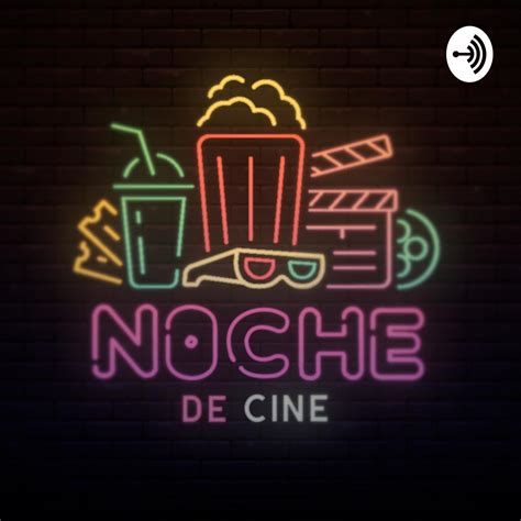 Noche De Cine Podcast Noche De Cine Listen Notes