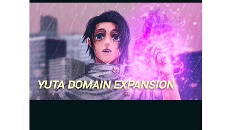 Yuta Domain Expansion Full Details Youtube