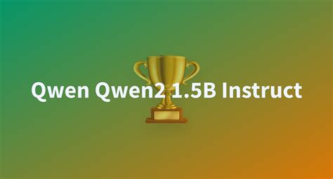 Qwen Qwen2 1 5B Instruct A Hugging Face Space By Heroyzx