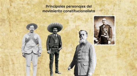 Principales Personajes Del Movimiento Constitucionalista By Luis Angel