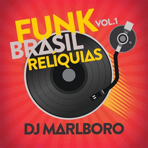 ‎funk Brasil Relíquias Vol 1 De Dj Marlboro En Apple Music