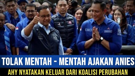 Mengejutkan Publik Ahy Tolak Ajakan Jadi Cawapres Anies Semua Kader