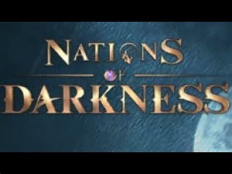 Nations Of Darkness Gameplay Youtube