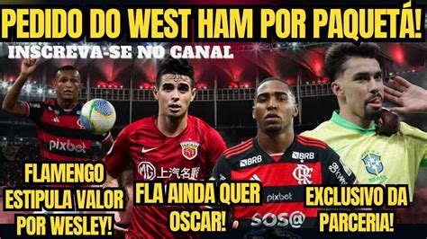 EXCLUSIVO WEST HAM QUER JÓIA DO FLAMENGO POR PAQUETÁ OSCAR AINDA É